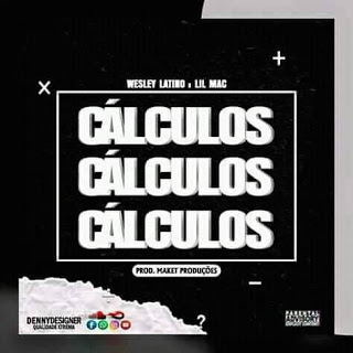 Wesley Latino feat Lil Mac (Young Family) - Cálculos