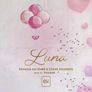 Edmázia Mayembe & Edgar Domingos - Luna
