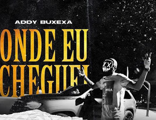 Addy Buxexa - Onde Eu Cheguei 