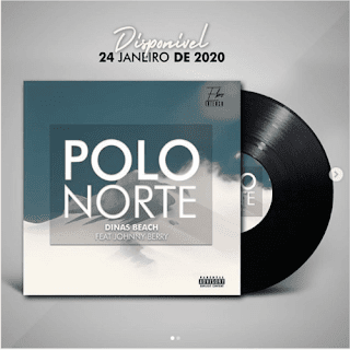 Baixar Dinas Beach – Polo Norte (Feat. Johnny Berry) (Rap) 2020