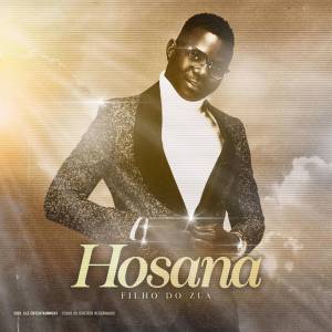 Filho do Zua – Hosana [download]