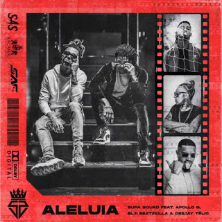Supa Squad - Aleluia (feat. Apollo G, Elji Beatzkilla & Deejay Télio) Supa Squad - Aleluia (feat. Apollo G, Elji Beatzkilla & Deejay Télio)