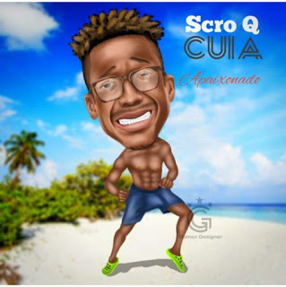 Scró Q Cuia - Vô Te Daa *Vou Te Dar* Scró Q Cuia - Vô Te Daa *Vou Te Dar*