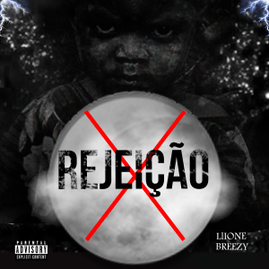 Llione Breezy - Rejeição (Mixtape)