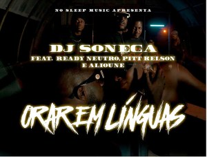 Dj Soneca Feat. Ready Neutro, Pitt Kelson & Alioune - Orar em línguas