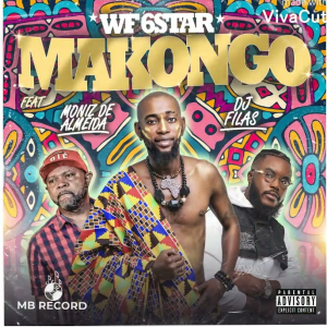 Baixar  Makongo Wf 6star ft Moniz de Almeida e Dj Filas