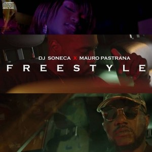 Dj Soneca x Mauro Pastrana – Freestyle